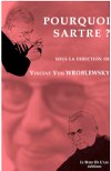 Pourquoi Sartre?